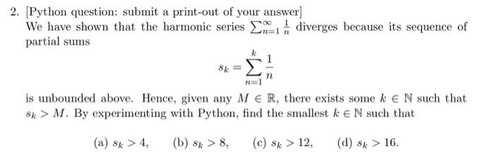 Answer it by python, please. 2. [Python question: submit a print-out of