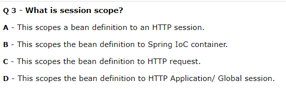 Q 3 - What is session scope? A This scopes a