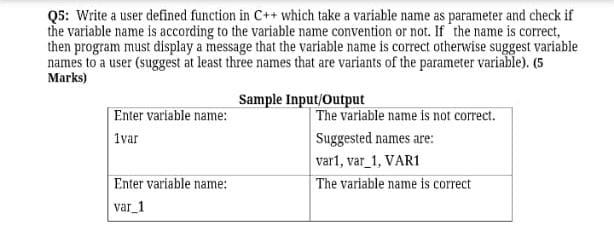  Q5: Write a user defined function in C++ which take a