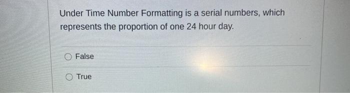  Under Time Number Formatting is a serial numbers, which represents the