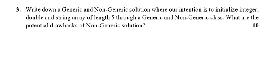 3. Write down a Generic and Non-Generic solution where our intention