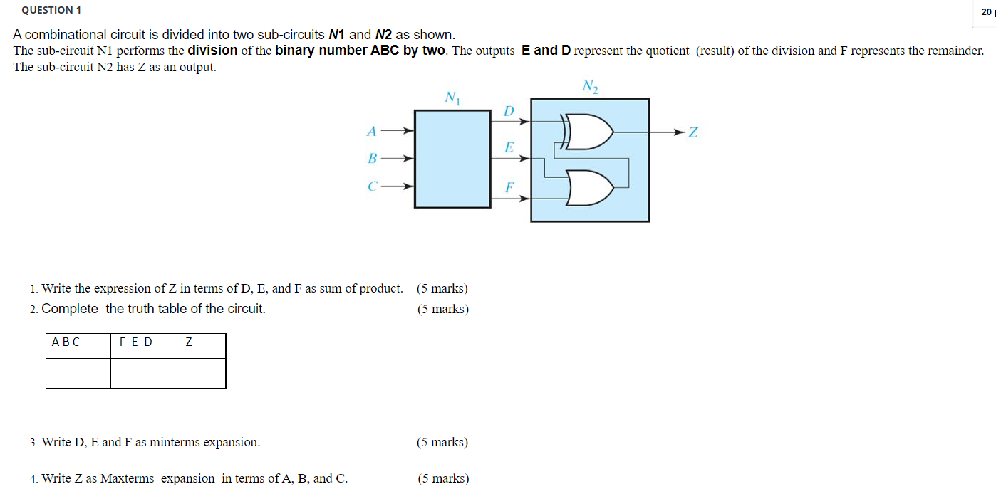 QUESTION 1 20 A combinational circuit is divided into two sub-circuits