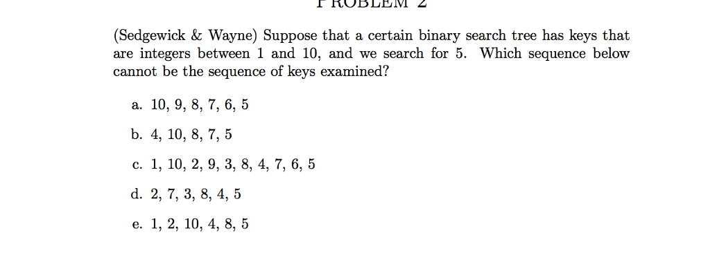 Data Structures: (Sedgewick & Wayne) Suppose that a certain binary search tree