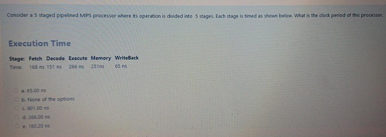 Consider a 5 staged pipelined MIPS processor where its operation is