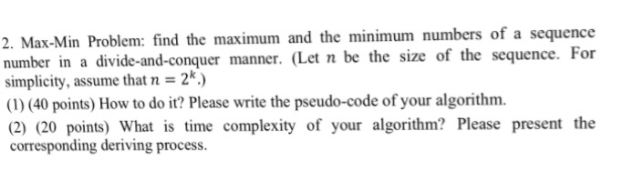  2. Max-Min Problem: find the maximum and the minimum numbers of