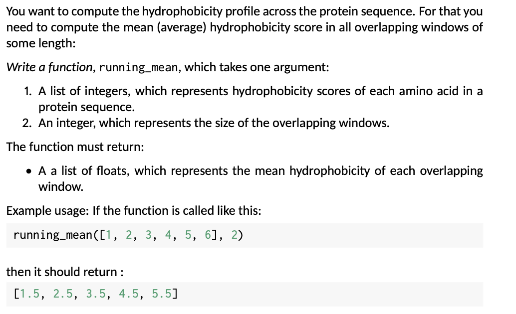 Solve with python: 1: 2: You want to compute the hydrophobicity profile