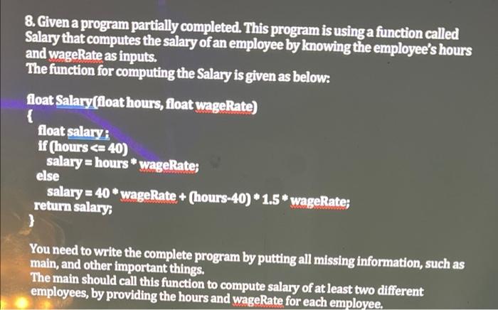 using C++ 8. Given a program partially completed. This program is using