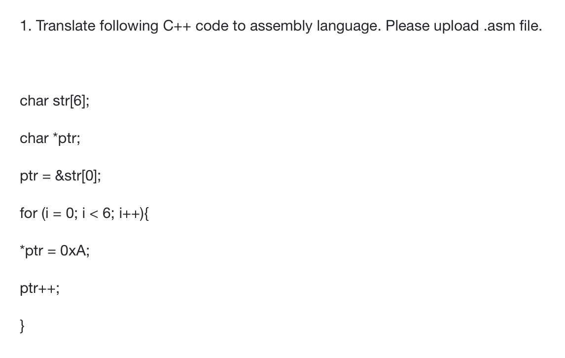 1. Translate following C++ code to assembly language. Please upload .asm