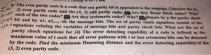  h- The even parity code is a code that one parity