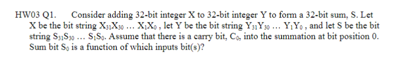  HW03 Q1. Consider adding 32-bit integer X to 32-bit integer Y