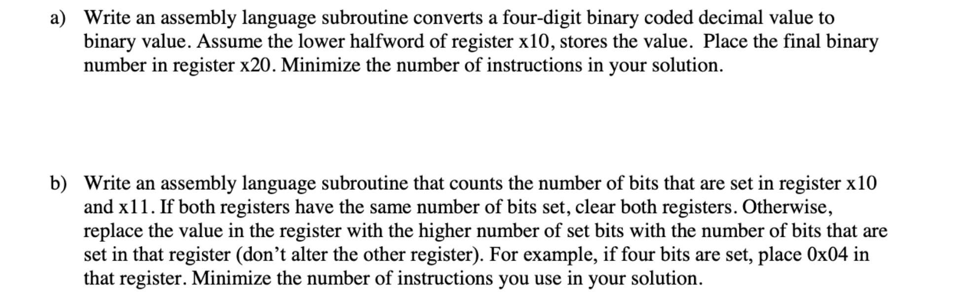 Using RISCV a) Write an assembly language subroutine converts a four-digit binary