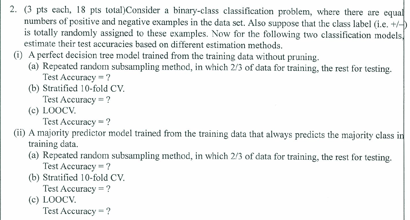 [AI_107_A_2] 2. (3 pts each, 18 pts total)Consider a binary-class classification problem,