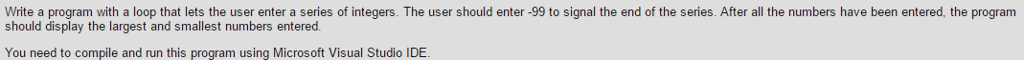  Write a program with a loop that lets the user enter