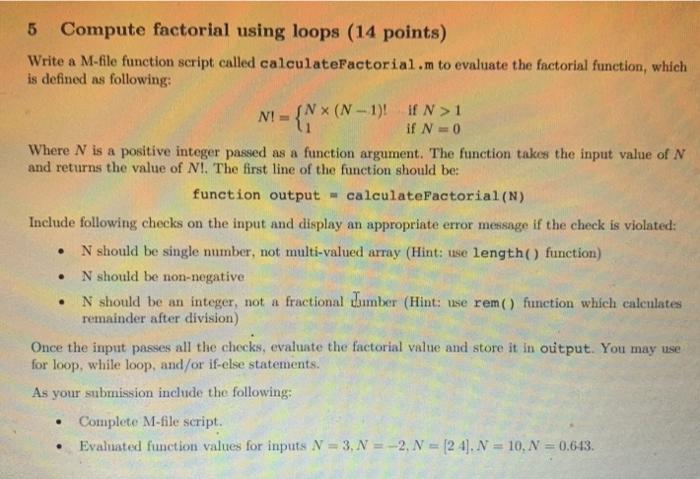  N = {NX (N- 5 Compute factorial using loops (14 points)