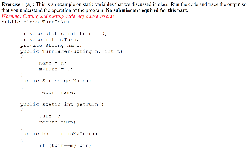 Excercies 1a-c: C) Make another copy of TurnTaker.java into TurnTaker2.java. Modify TurnTaker2.java