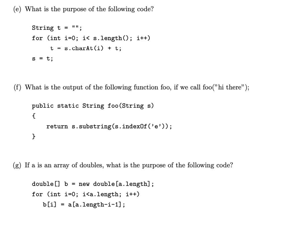 Java (e) What is the purpose of the following code? String t