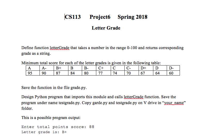  CS113 Project6 Spring 2018 Letter Grade Define function letterGrade that takes