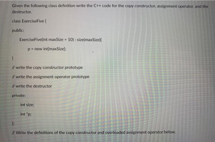 Use C Given the following class definition write the C++ code for