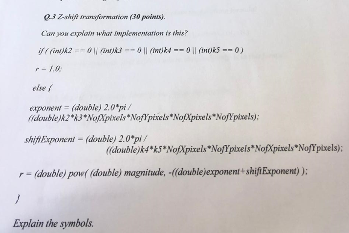  Q.3 Z-shift transformation (30 points) Can you explain what implementation is