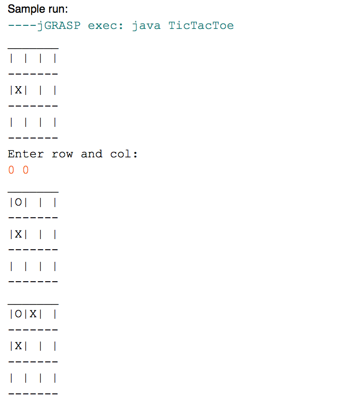 Use the following skeleton import java.util.*; public class TicTacToe static Scanner in