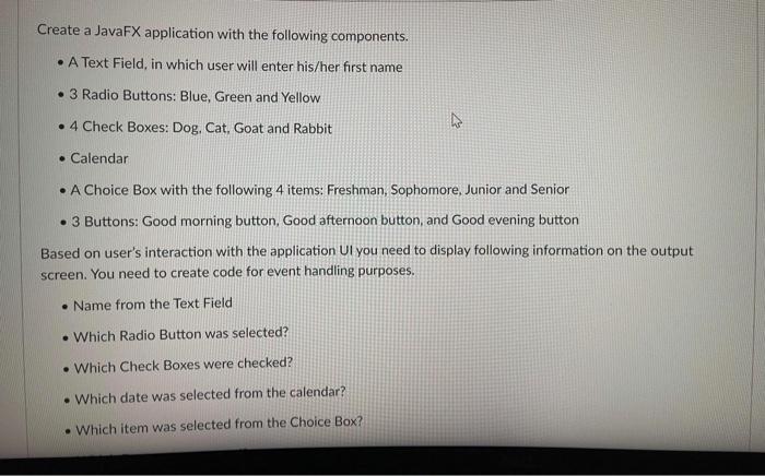  Create a JavaFX application with the following components. - A Text