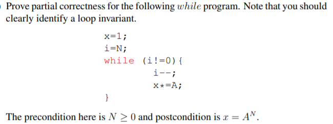 Prove partial correctness for the following while program. Note that you