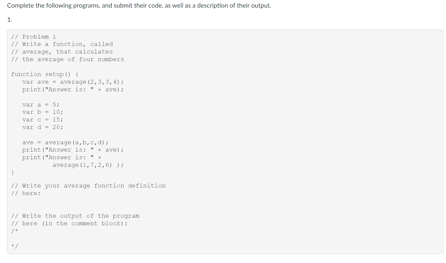  Complete the following programs, and submit their code, as well as