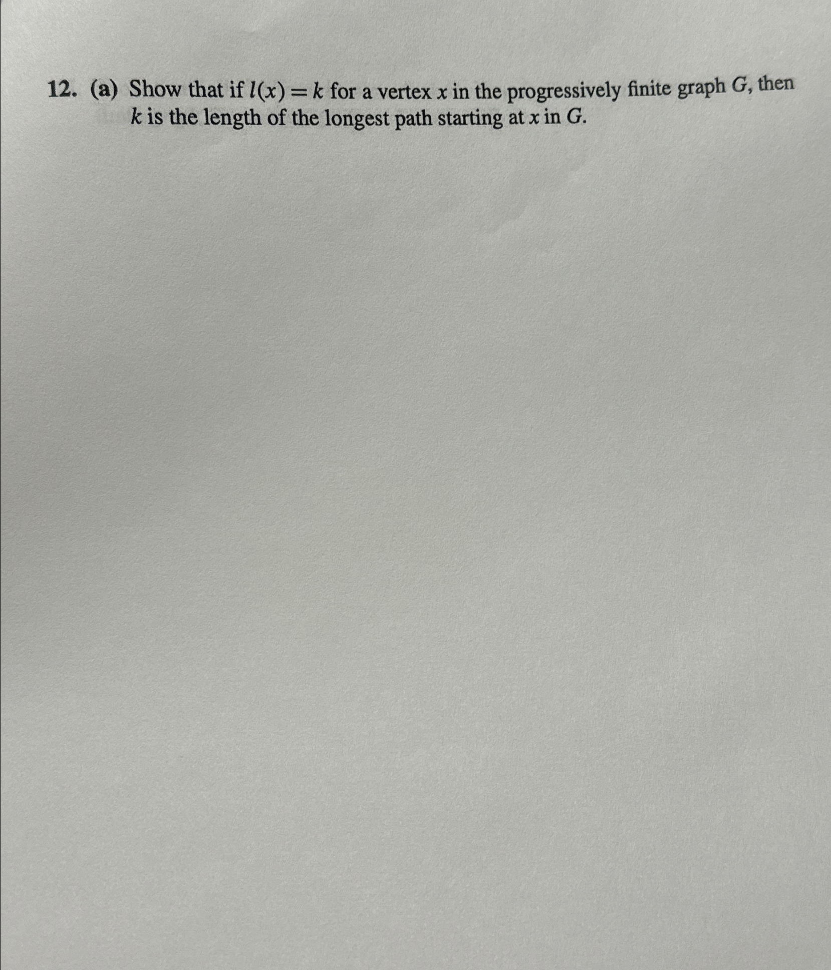  (a) Show that if l(x)=k for a vertex x in the