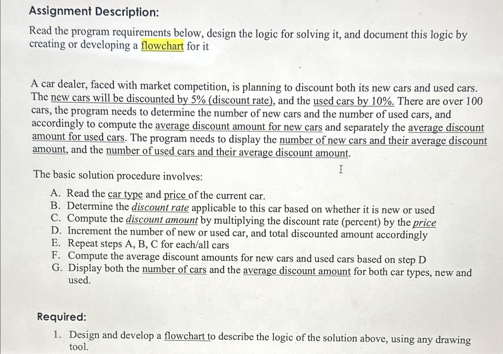  Assignment Description: Read the program requirements below, design the logic for