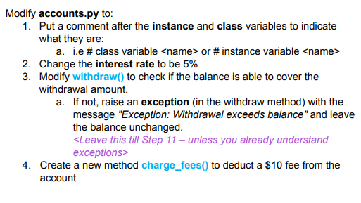 modify code below class BankAccount (): interest_rate = 0.3 def __init__(self, name,