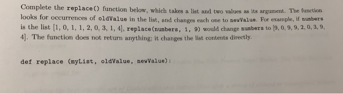  Python code Complete the replace function below, which takes a list