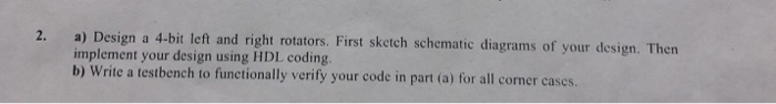  Using system Verilog syntax a) Design a 4-bit left and right