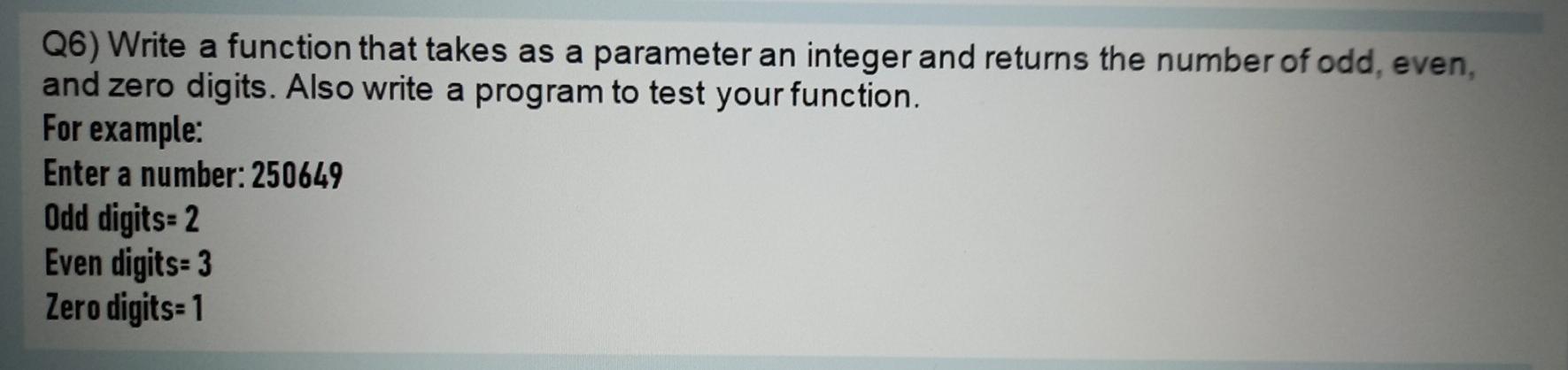  c++ language Q6) Write a function that takes as a parameter