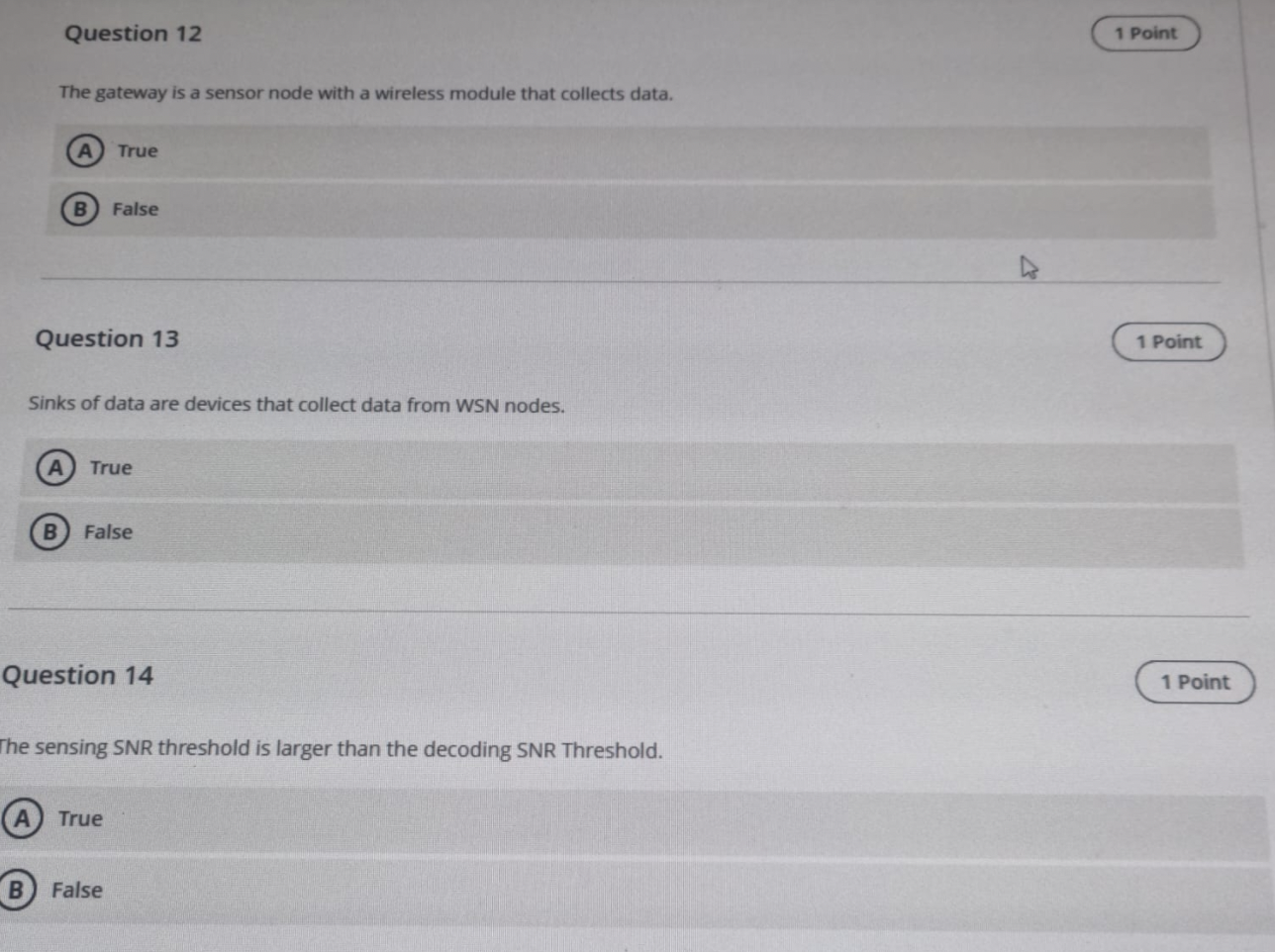 True B False Question 6 1 Point In WSN Topology control, as