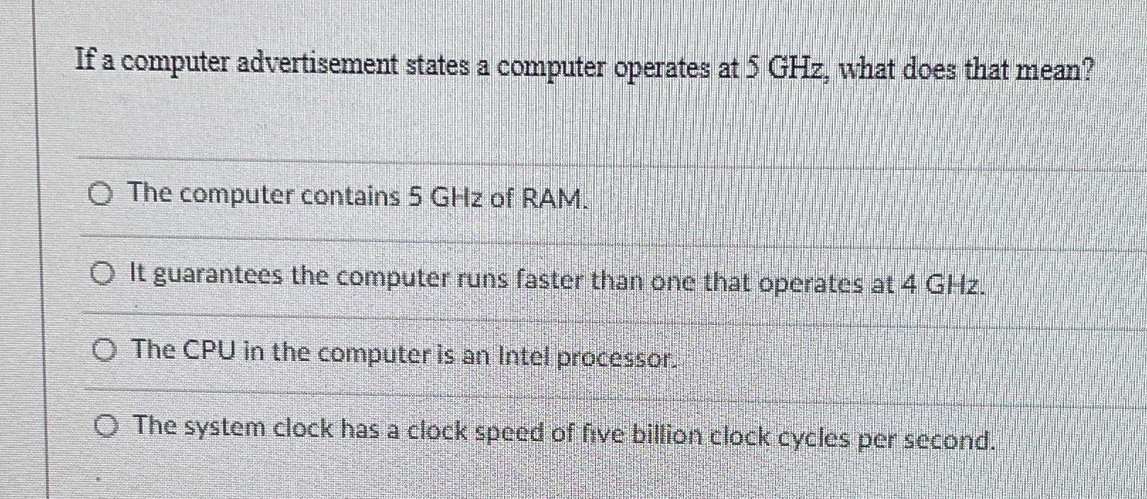  If a computer advertisement states a computer operates at 5GHz, what