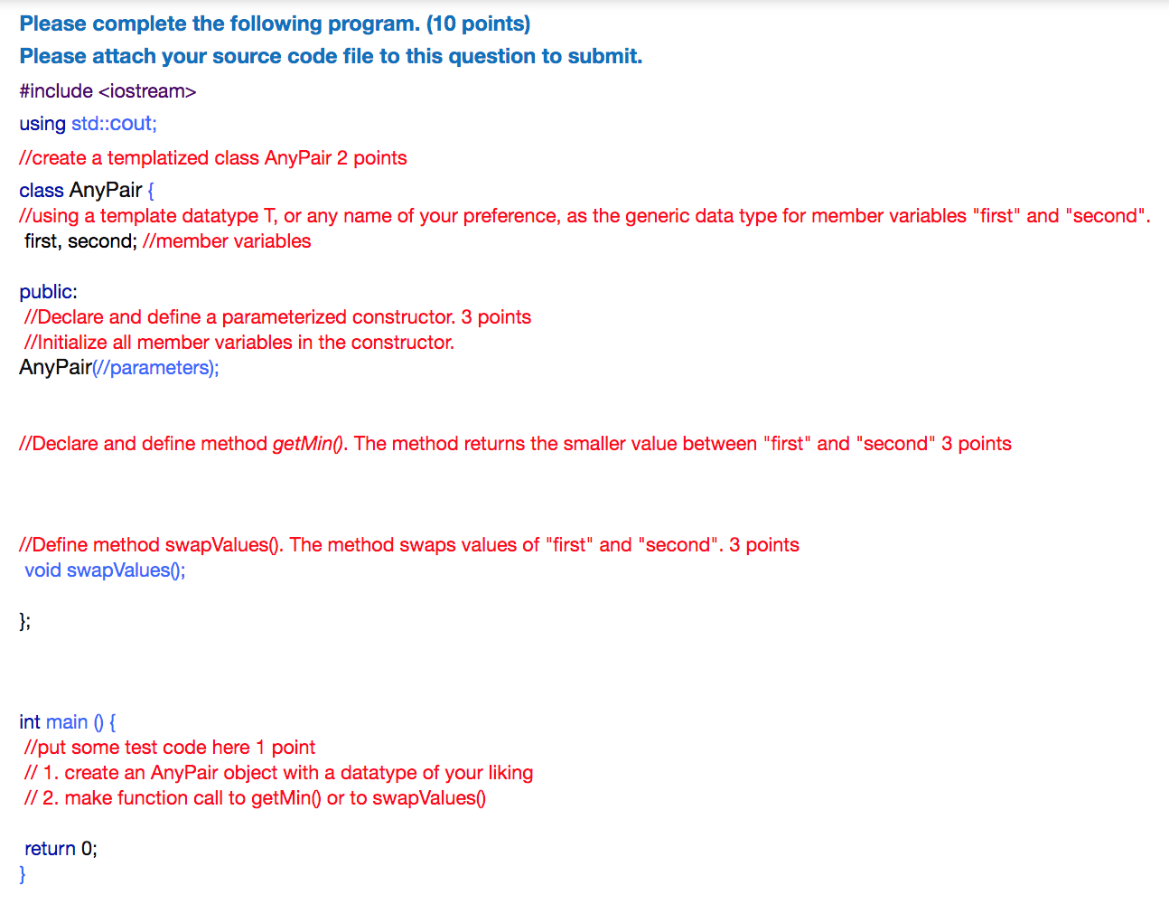in C++ Please complete the following program. (10 points) Please attach your