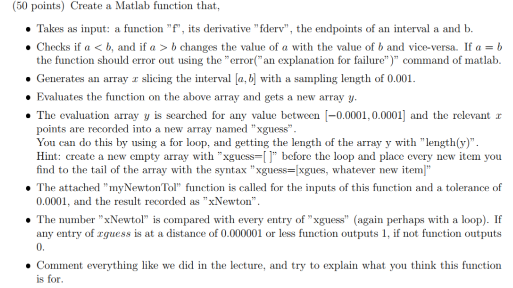 (50 points) Create a Matlab function that, Takes as input: a
