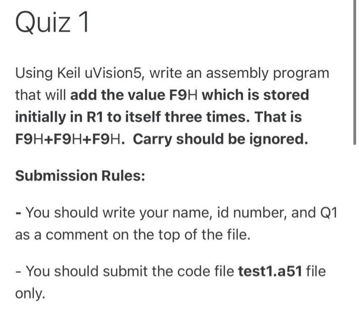  Using Keil uVision5, write an assembly program that will add the