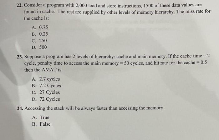  please show brief explanation 22. Consider a program with 2,000 load