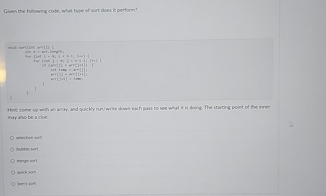  Given the following code, what type of sort does it perform?