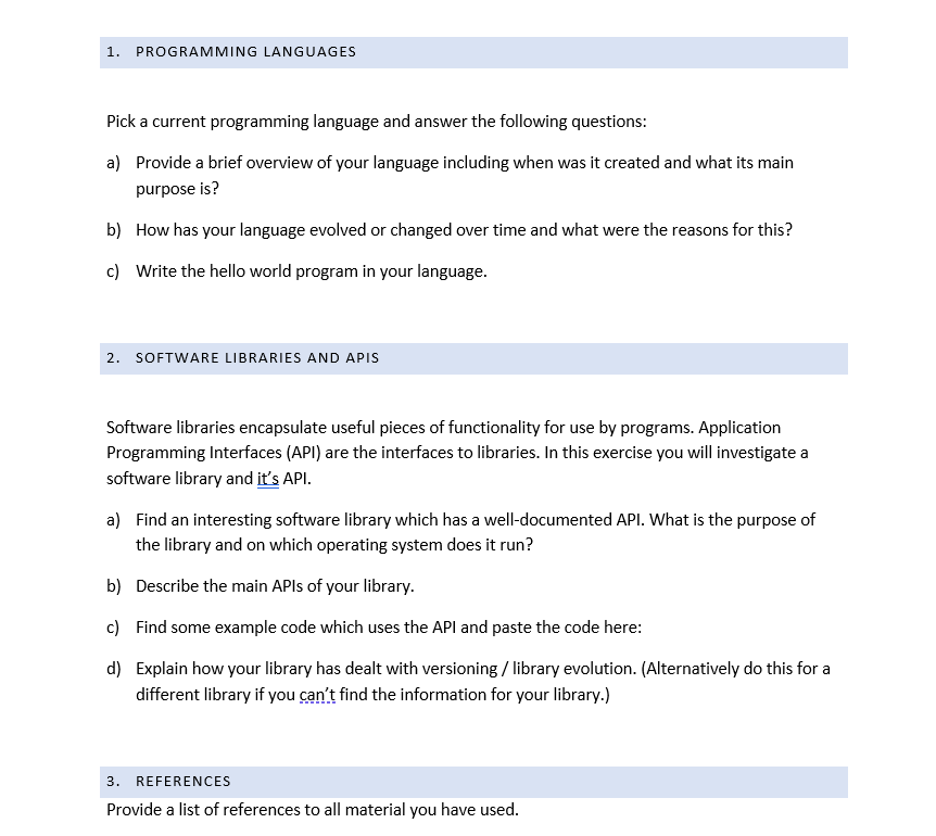 1. PROGRAMMING LANGUAGES Pick a current programming language and answer the
