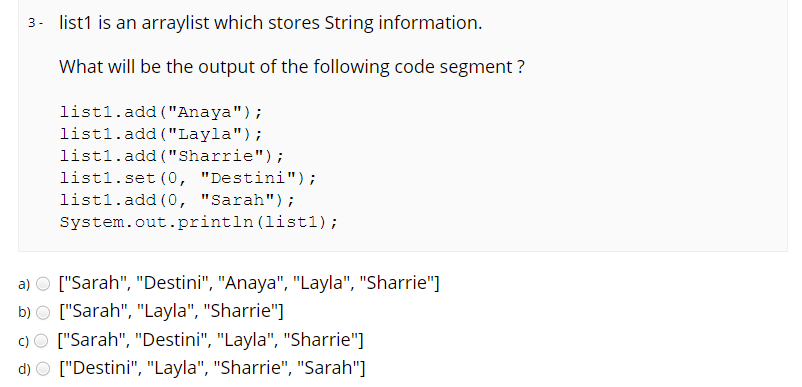  3. list1 is an arraylist which stores String information. What will