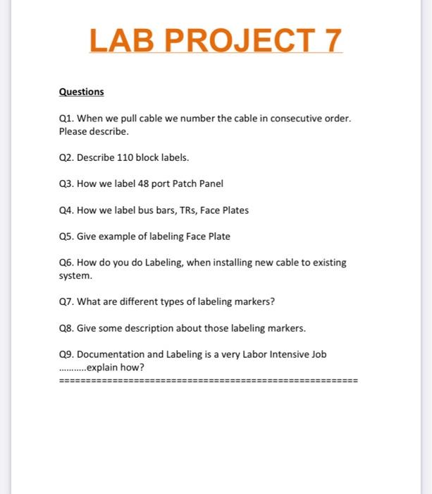  LAB PROJECT 7 Questions Q1. When we pull cable we number