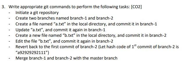  Topic: Version Controlling You have to answer the git command and
