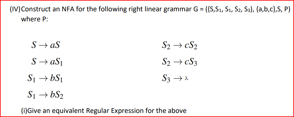  (IV) Construct an NFA for the following right linear grammar G=({S,S1,S1,S2,S3),{a,b,c},S,P)