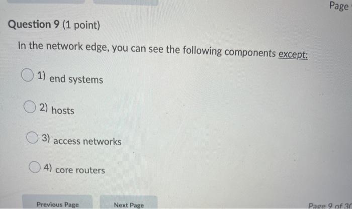  Page Question 9 (1 point) In the network edge, you can
