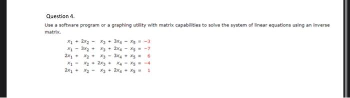  Question 4 Use a software program or a graphing utility with