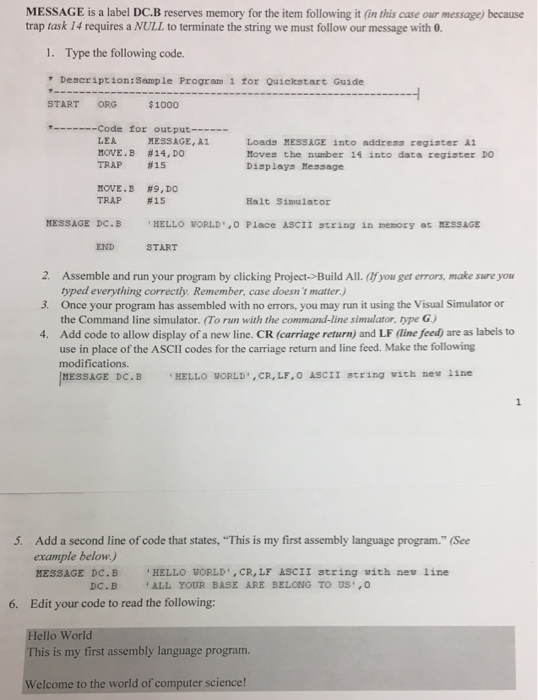  MESSAGE is a label DC.B reserves memory for the item following