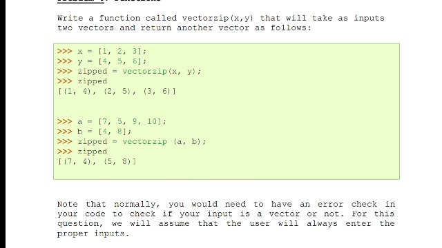  please help, use matlab Write a function called vectorzip(x,y) that will