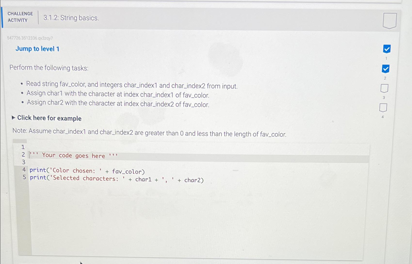 CHALLENGE ACTIVITY 3.1.2: String basics. 5477263512336.9329y7 Jump to level 1 Perform
